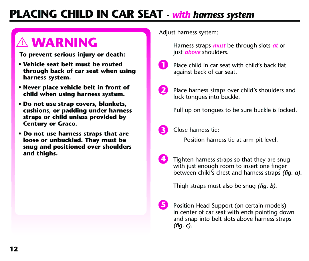 Century Deluxe Series instruction manual Placing Child in CAR Seat with harness system 