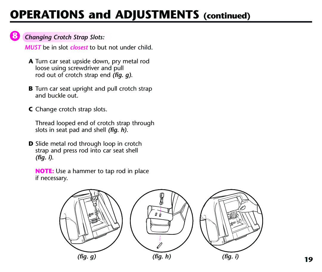 Century Deluxe Series instruction manual Changing Crotch Strap Slots, Fig. g 