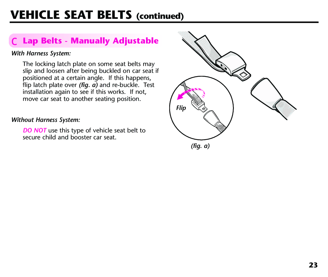 Century Deluxe Series instruction manual Vehicle Seat Belts, Lap Belts Manually Adjustable, Flip Without Harness System 