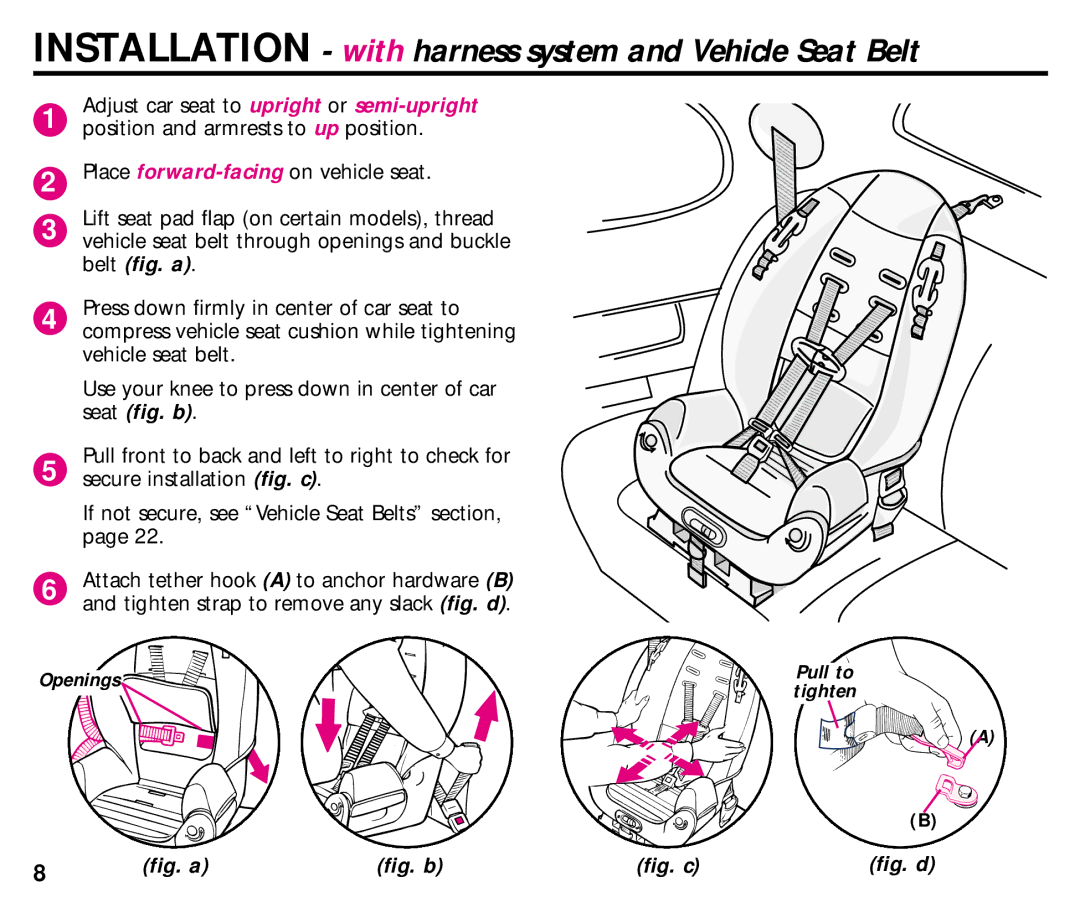 Century ISPB009BA manual Installation with harness system and Vehicle Seat Belt 