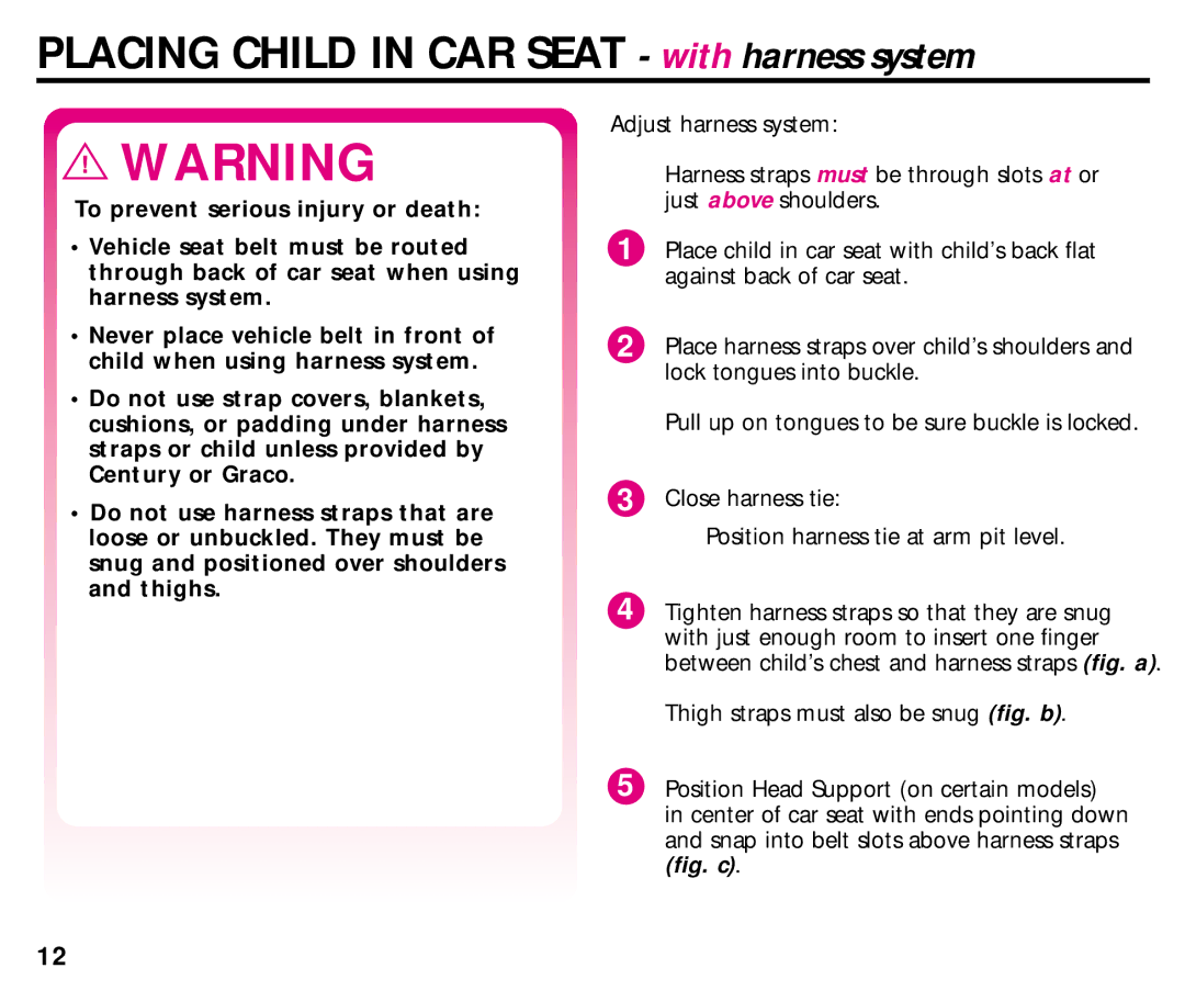 Century ISPB009BA manual Placing Child in CAR Seat with harness system 