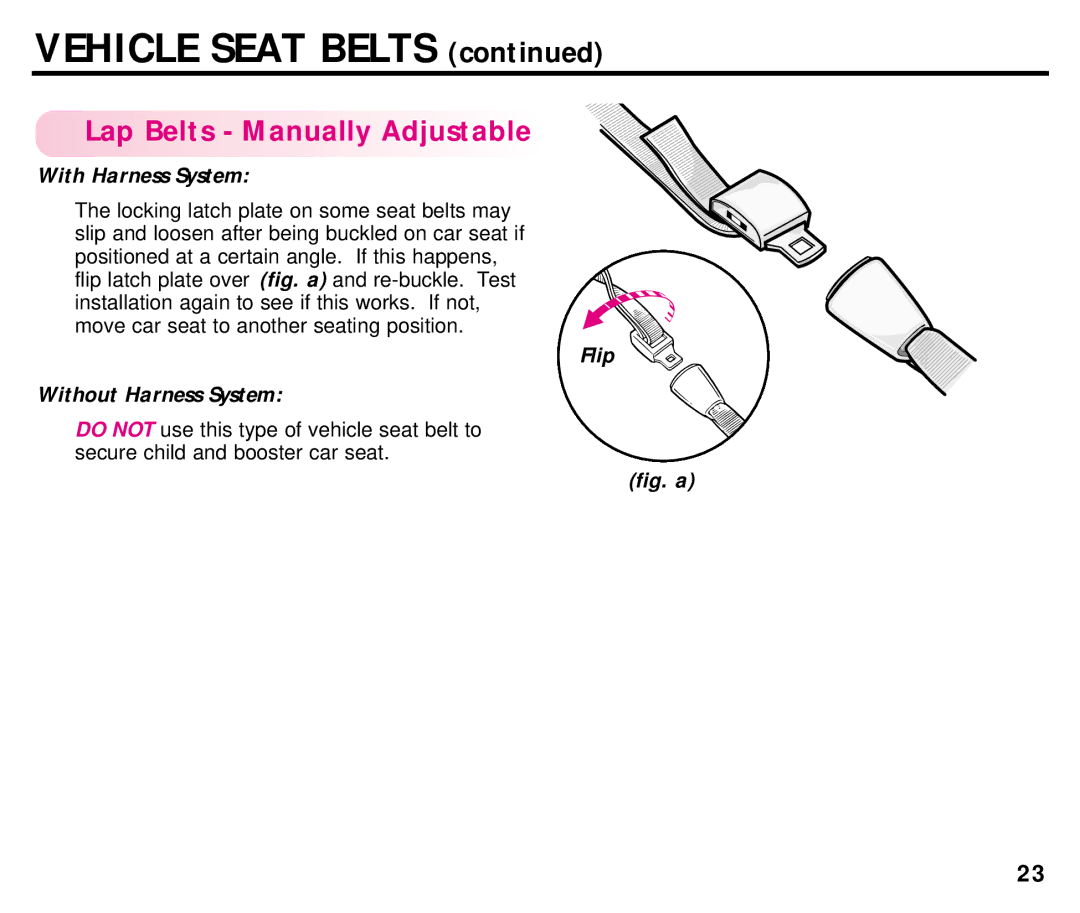 Century ISPB009BA manual Vehicle Seat Belts, Lap Belts Manually Adjustable, Flip Without Harness System 