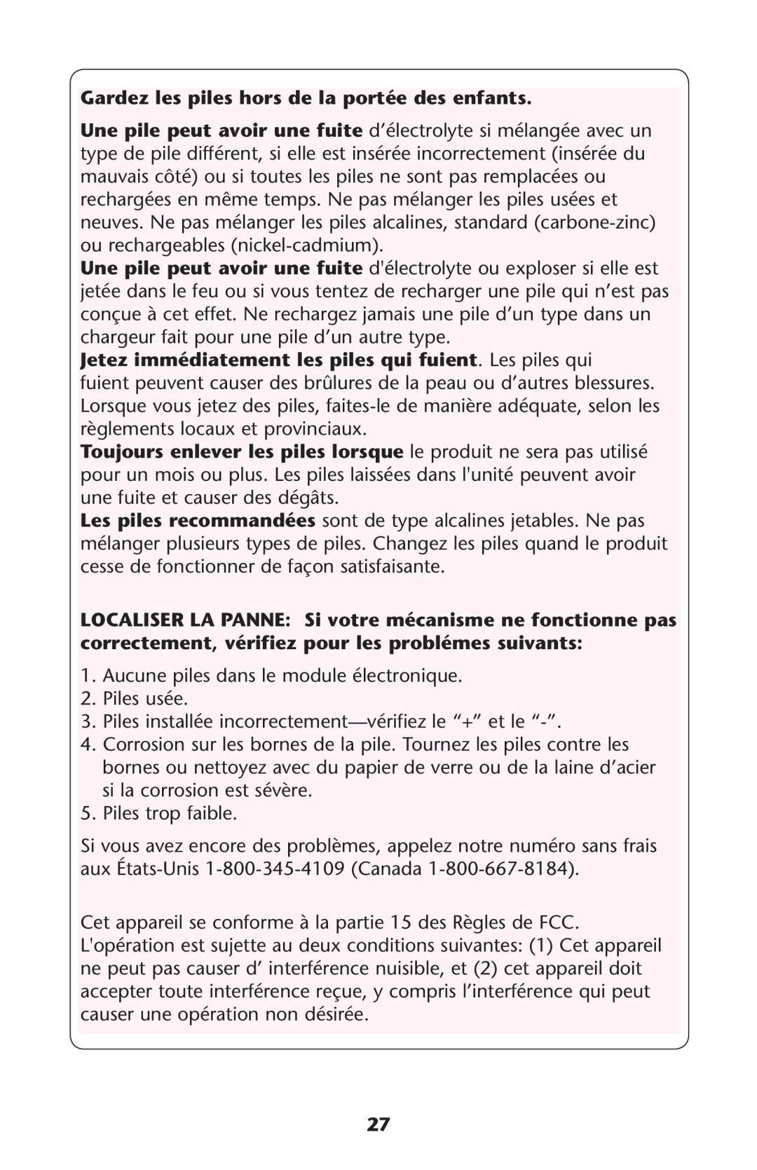 Century none Gardez les piles hors de la portée des enfants, Jetez immédiatement les piles qui fuient. Les piles qui 