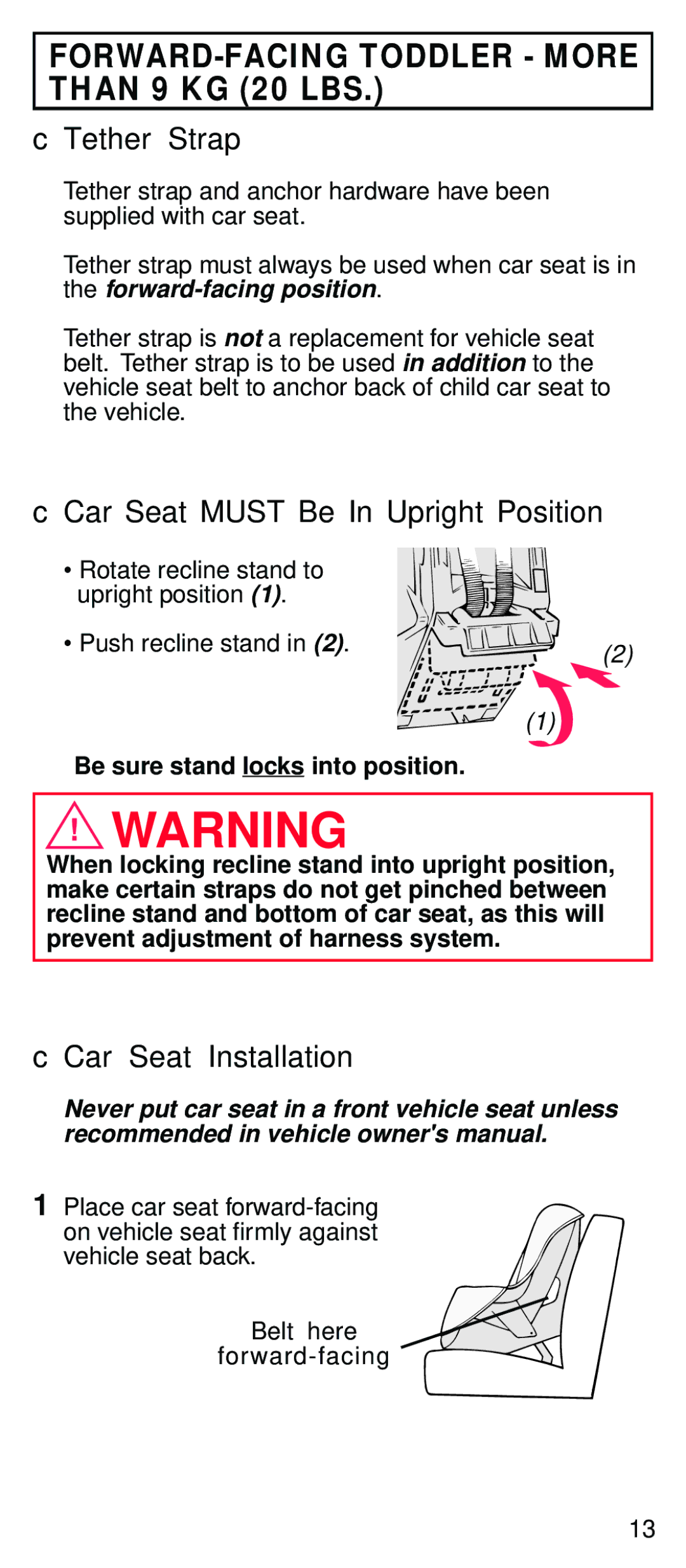 Century STE instruction manual FORWARD-FACING Toddler More than 9 KG 20 LBS, Car Seat Must Be In Upright Position 