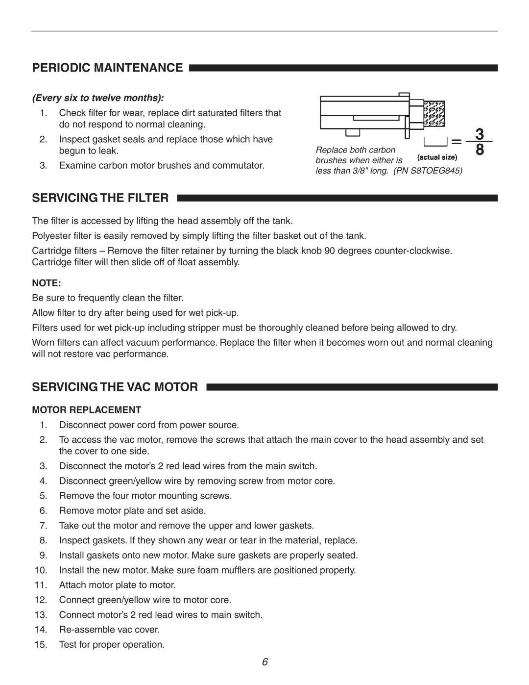 Century WDV10, WDV16 operating instructions Periodic Maintenance, Servicing the Filter, Servicing the VAC Motor 