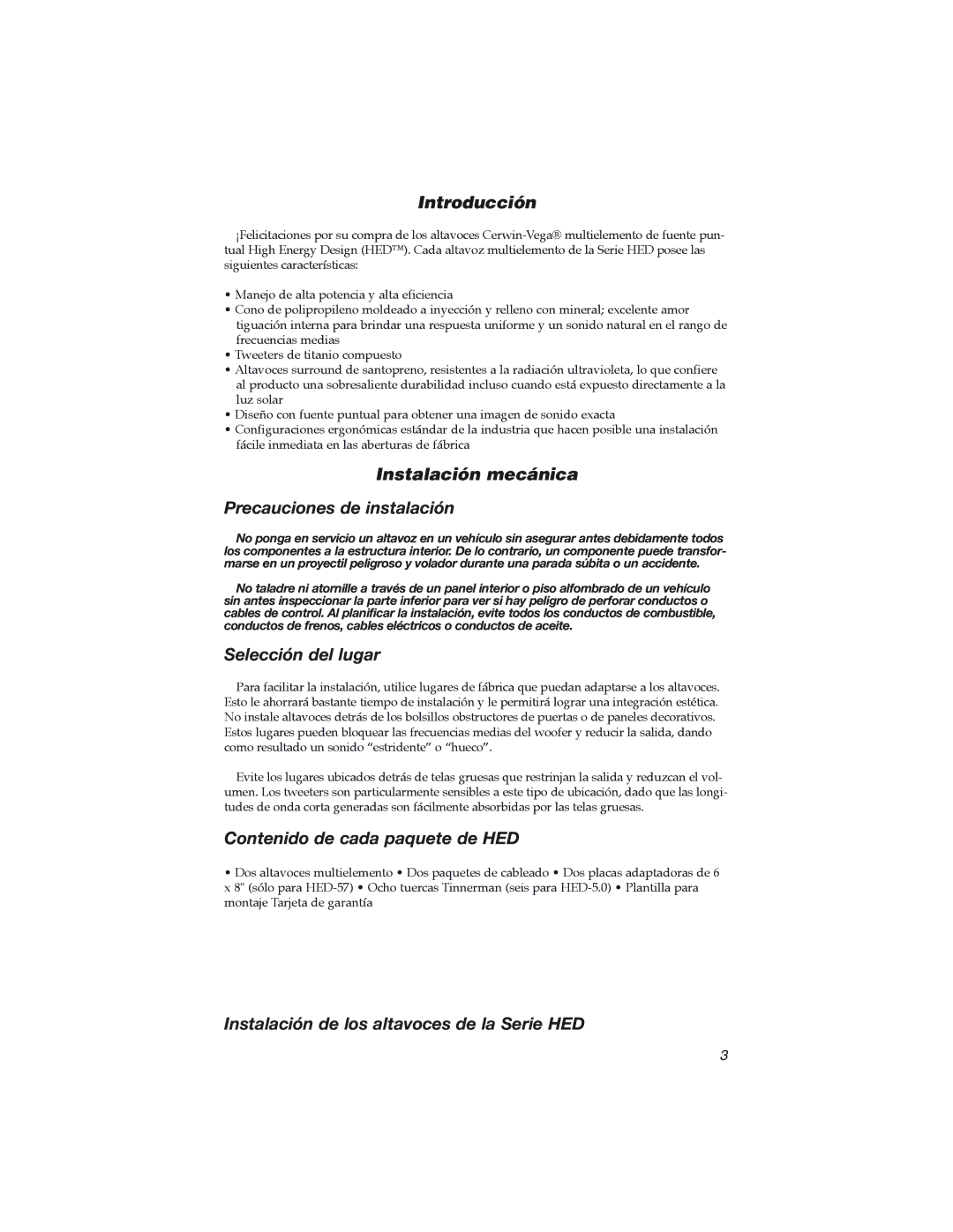 Cerwin-Vega HED-69, HED-6.0, HED-4.0 Introducción, Instalación mecánica Precauciones de instalación, Selección del lugar 