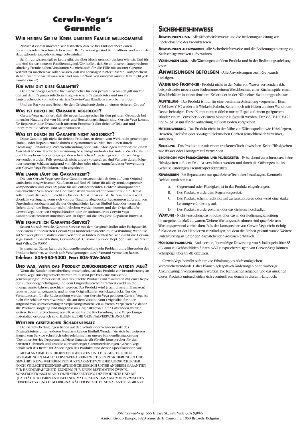 Cerwin-Vega V - 6 F, V - 1 2 F, V - 5 M, V - 1 5 F Cerwin-Vega’s Garantie, Sicherheitshinweise, Telefon 805-584-5300 Fax 