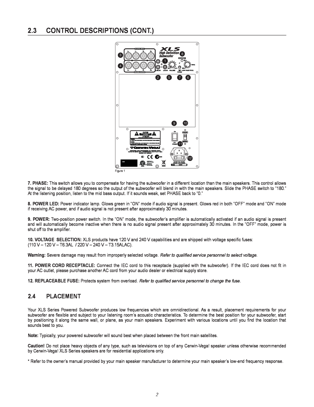 Cerwin-Vega XLS-12S, XLS-15S user manual 2.3control descriptions cont, 2.4PLACEMENT 