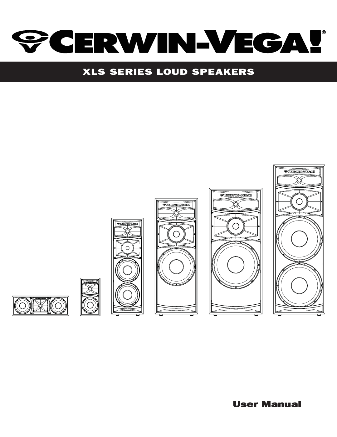 Cerwin-Vega XLS user manual Xls Series Loud Speakers 