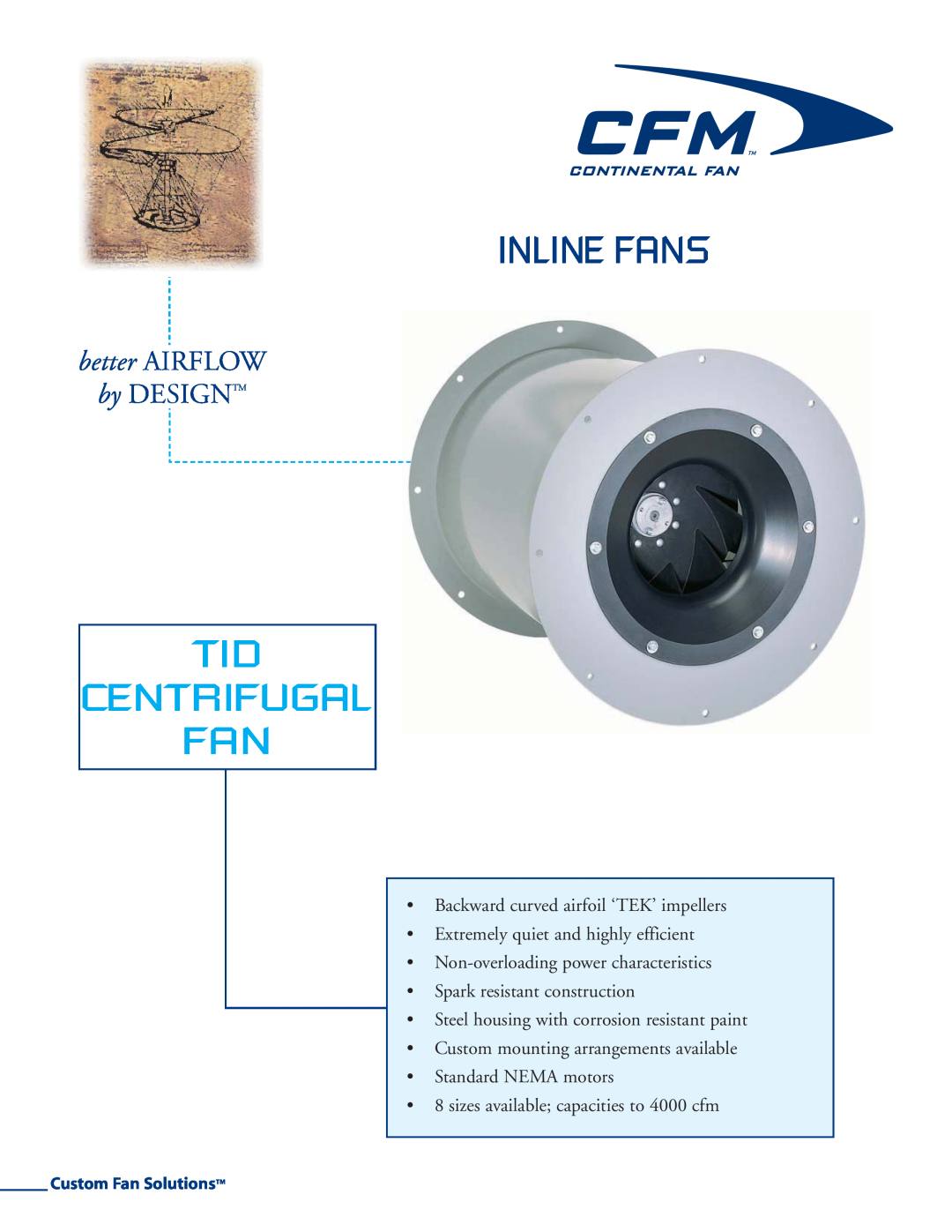 CFM 165834 manual Inline Fans, Tid Centrifugal Fan, better AIRFLOW, by DESIGNTM, Backward curved airfoil ‘TEK’ impellers 