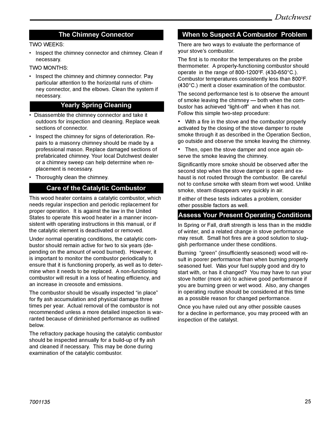 CFM Corporation 2460, 2462 Yearly Spring Cleaning, Care of the Catalytic Combustor, When to Suspect a Combustor Problem 