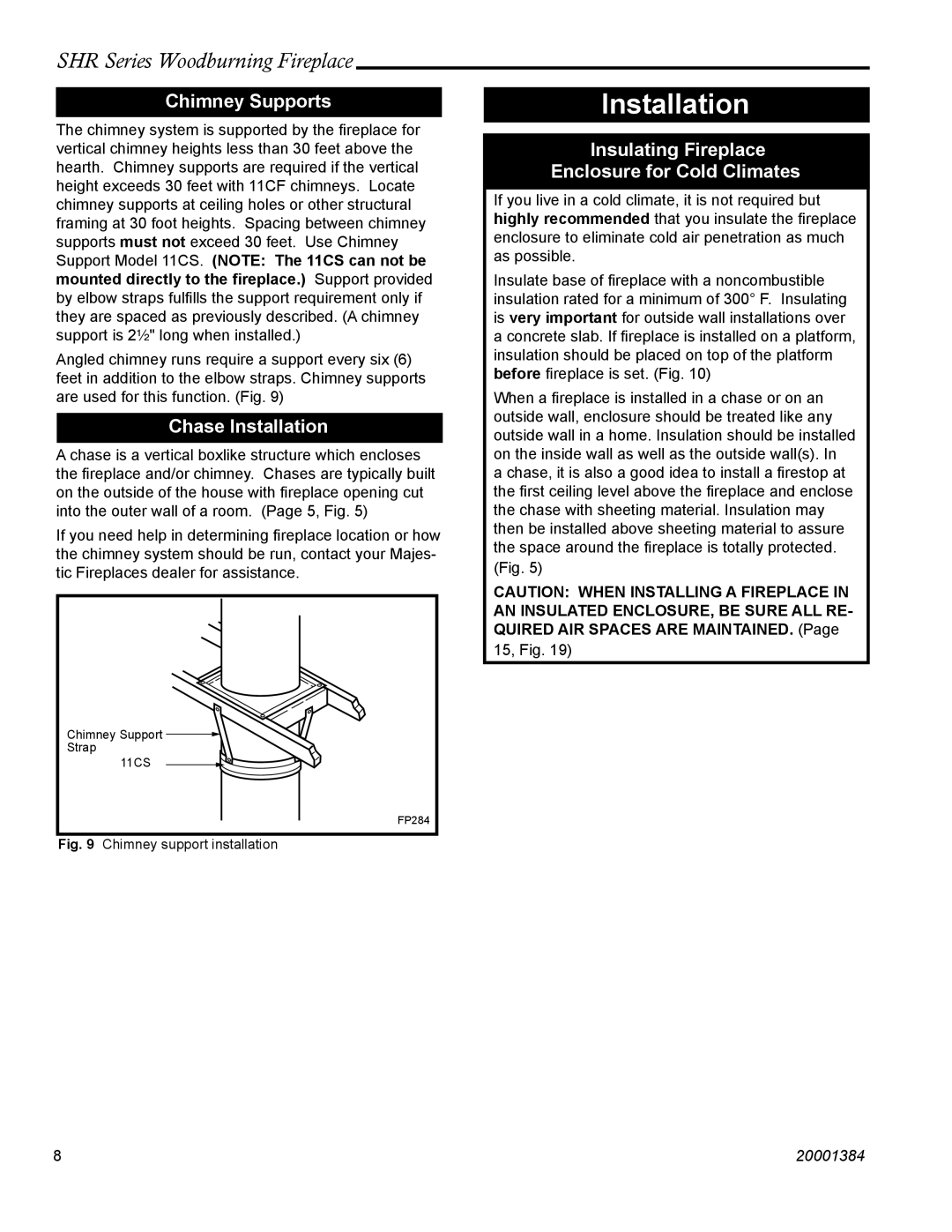 CFM Corporation SHR52, SHR42A Chimney Supports, Chase Installation, Insulating Fireplace Enclosure for Cold Climates 