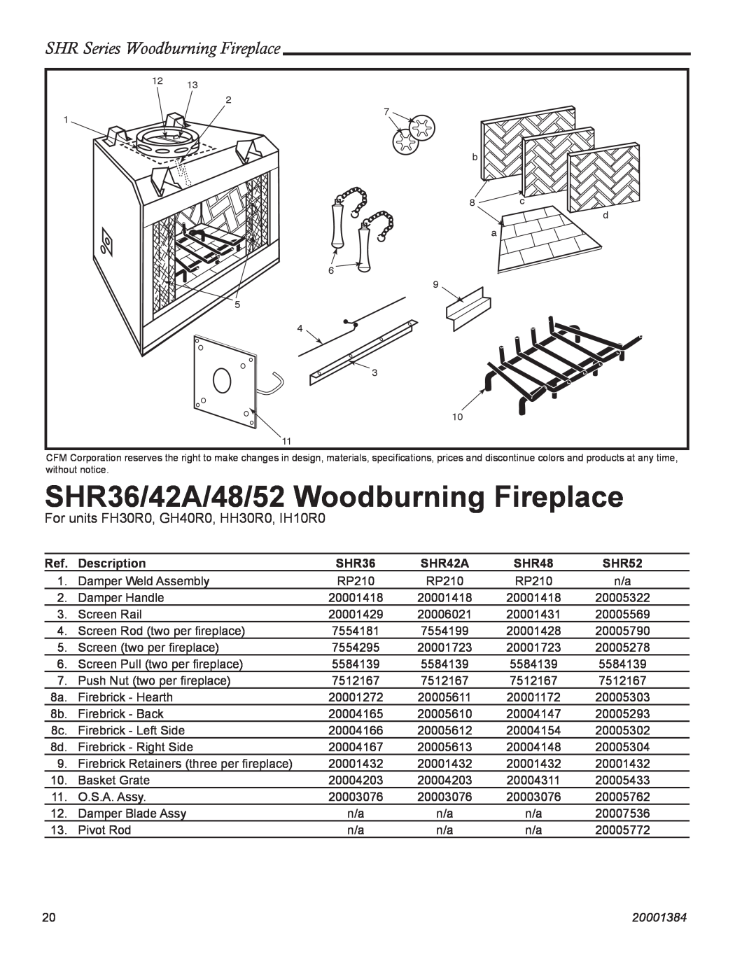 CFM Corporation SHR52 SHR36/42A/48/52 Woodburning Fireplace, For units FH30R0, GH40R0, HH30R0, IH10R0, Description, SHR42A 