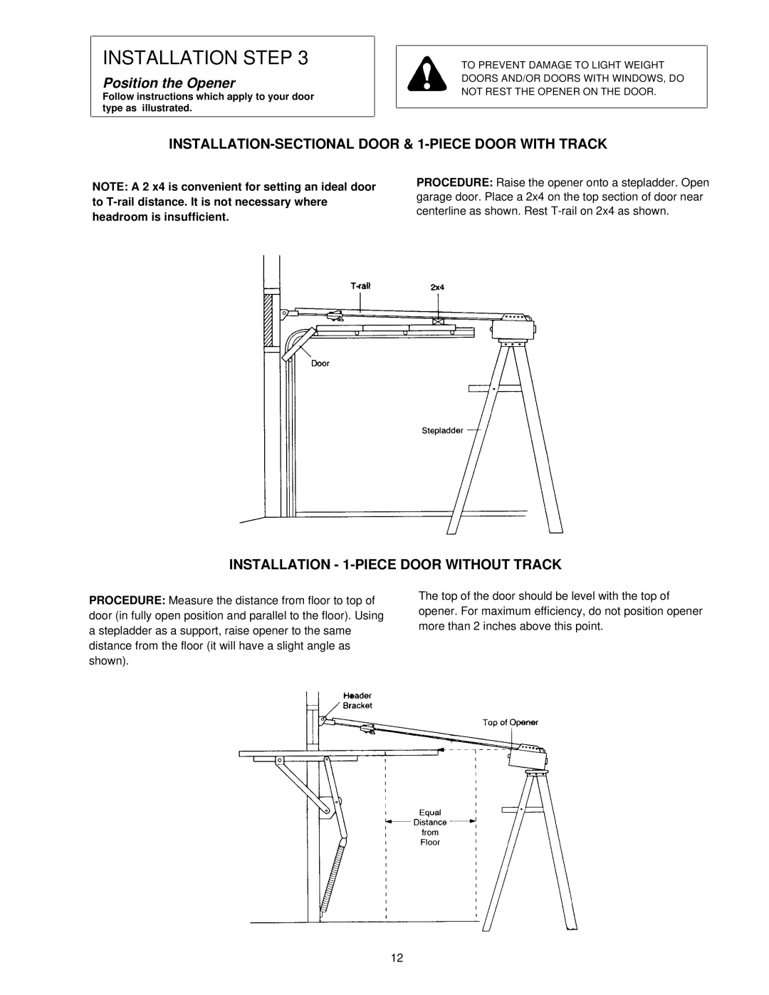 Chamberlain 1145-1/3HP, 1150-1/3HP, 1160-1/2HP Position the Opener, INSTALLATION-SECTIONAL Door & 1-PIECE Door with Track 