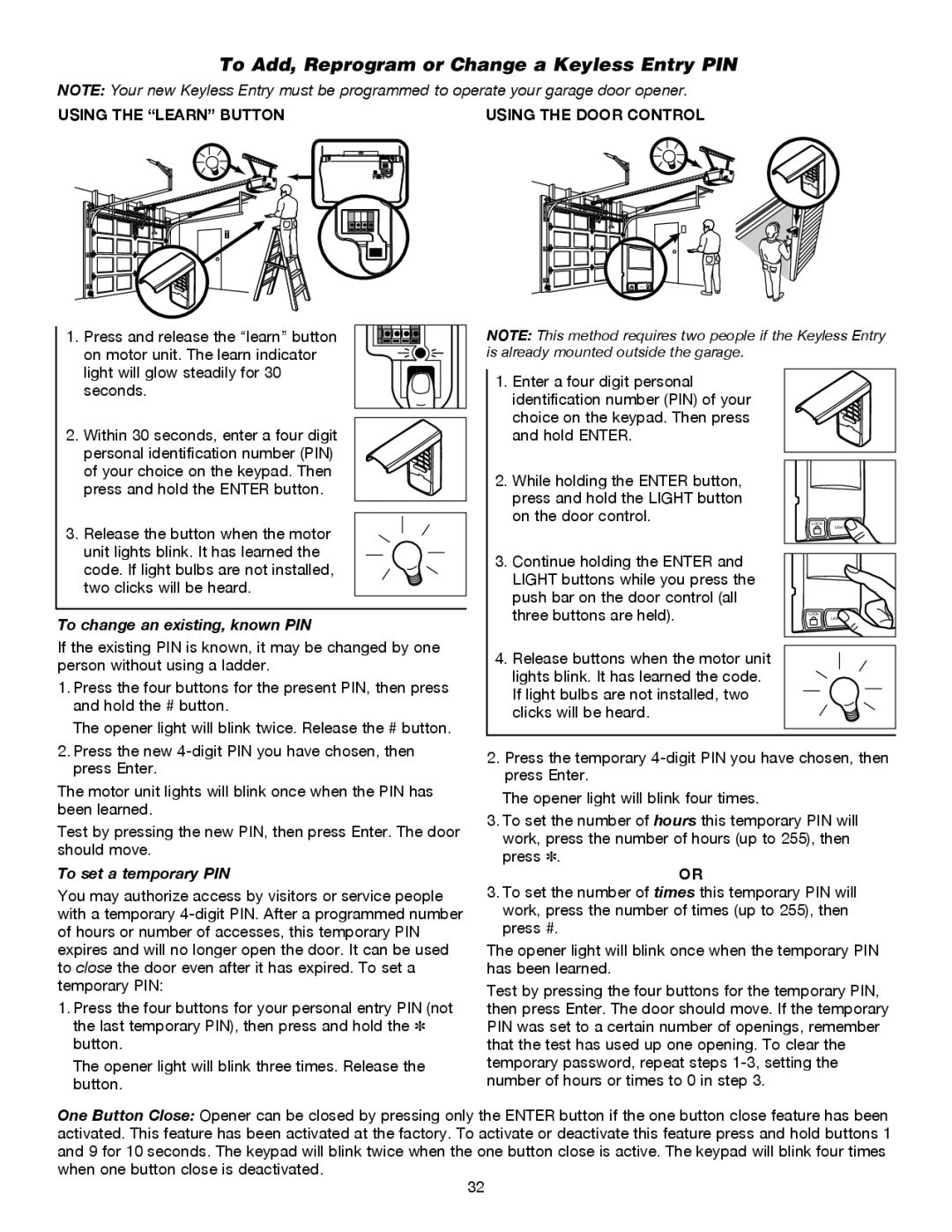 Chamberlain 3255M 1/2 HP, 3255-2M 1/2 HP To Add, Reprogram or Change a Keyless Entry PIN, To change an existing, known PIN 