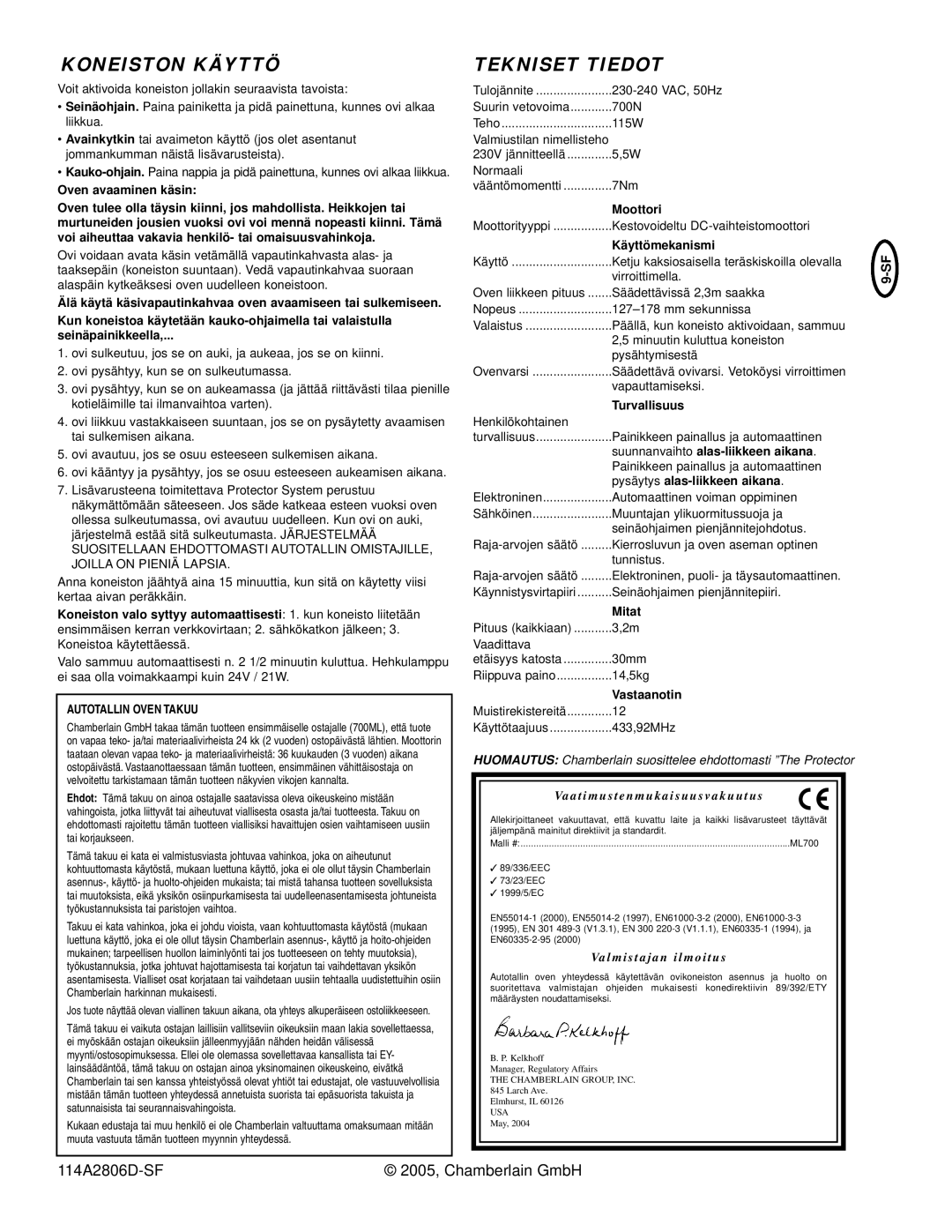 Chamberlain ML700 manual Koneiston Käyttö, Tekniset Tiedot, Autotallin Oven Takuu 