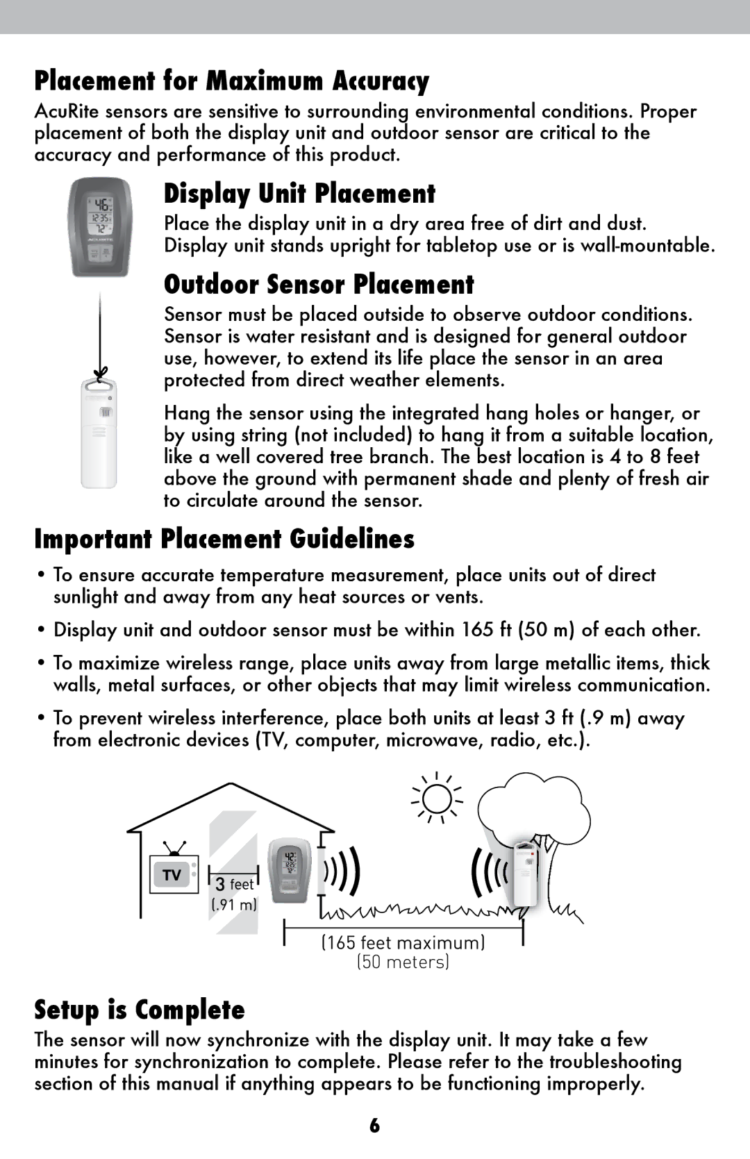 Chaney Instrument 420 Placement for Maximum Accuracy, Display Unit Placement, Outdoor Sensor Placement, Setup is Complete 