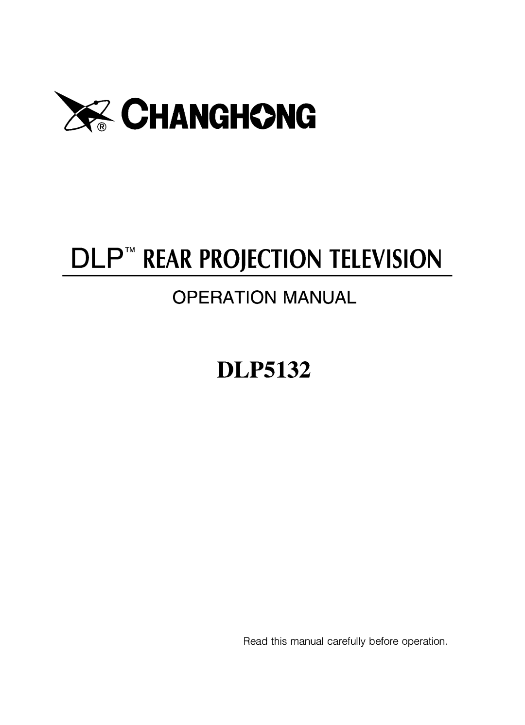 Changhong Electric DLP5132 manual 