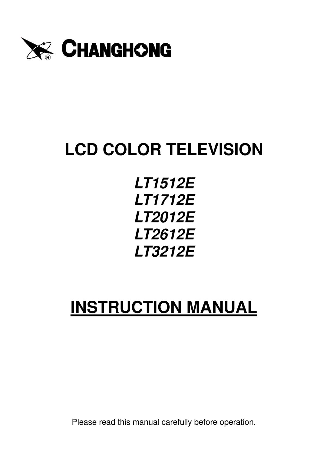 Changhong Electric LT1512E, LT1712E, LT2012E, LT2612E, LT3212E manual LCD Color Television 