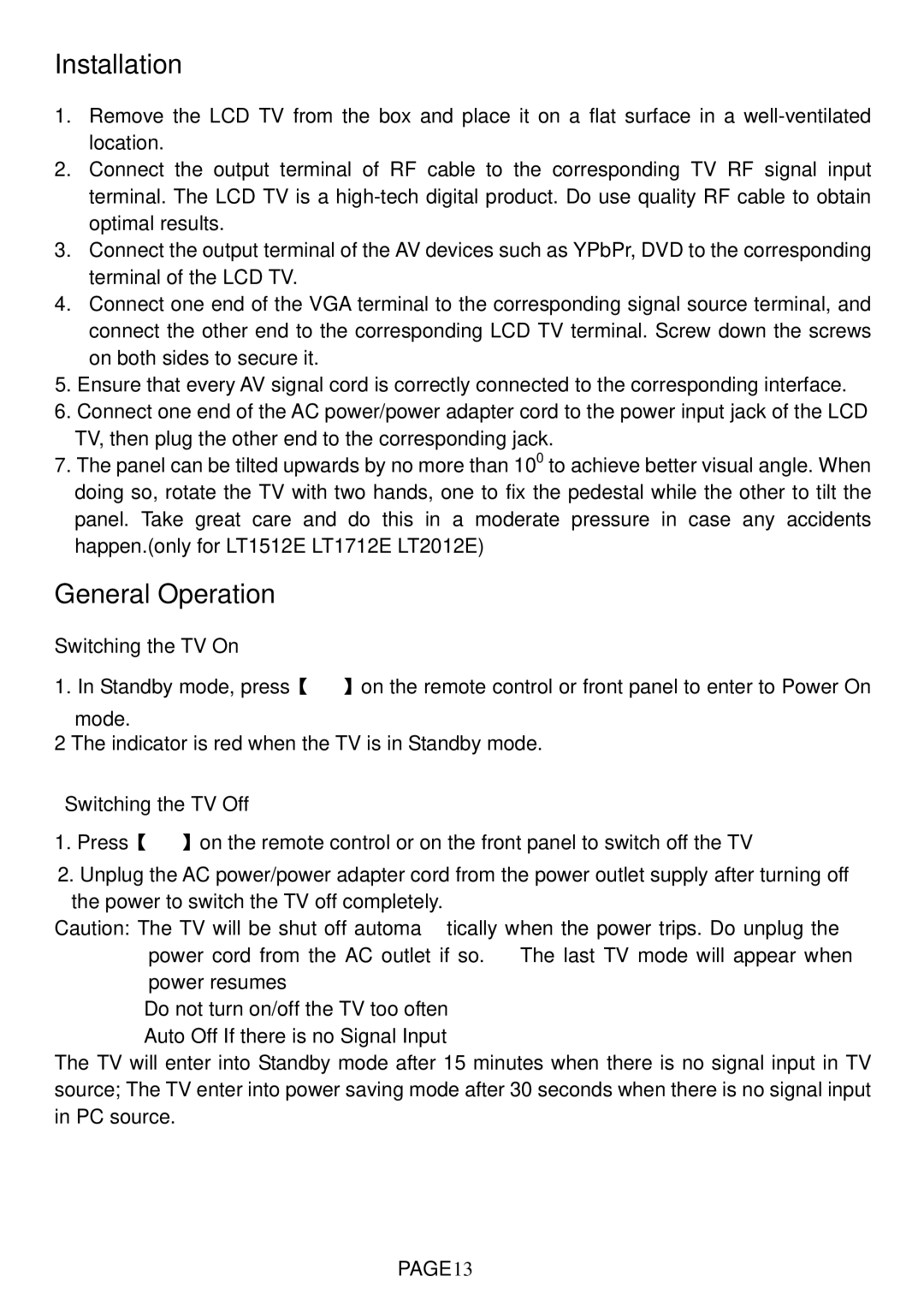 Changhong Electric LT1512E, LT1712E, LT2012E, LT2612E, LT3212E manual Installation, General Operation, Switching the TV On 