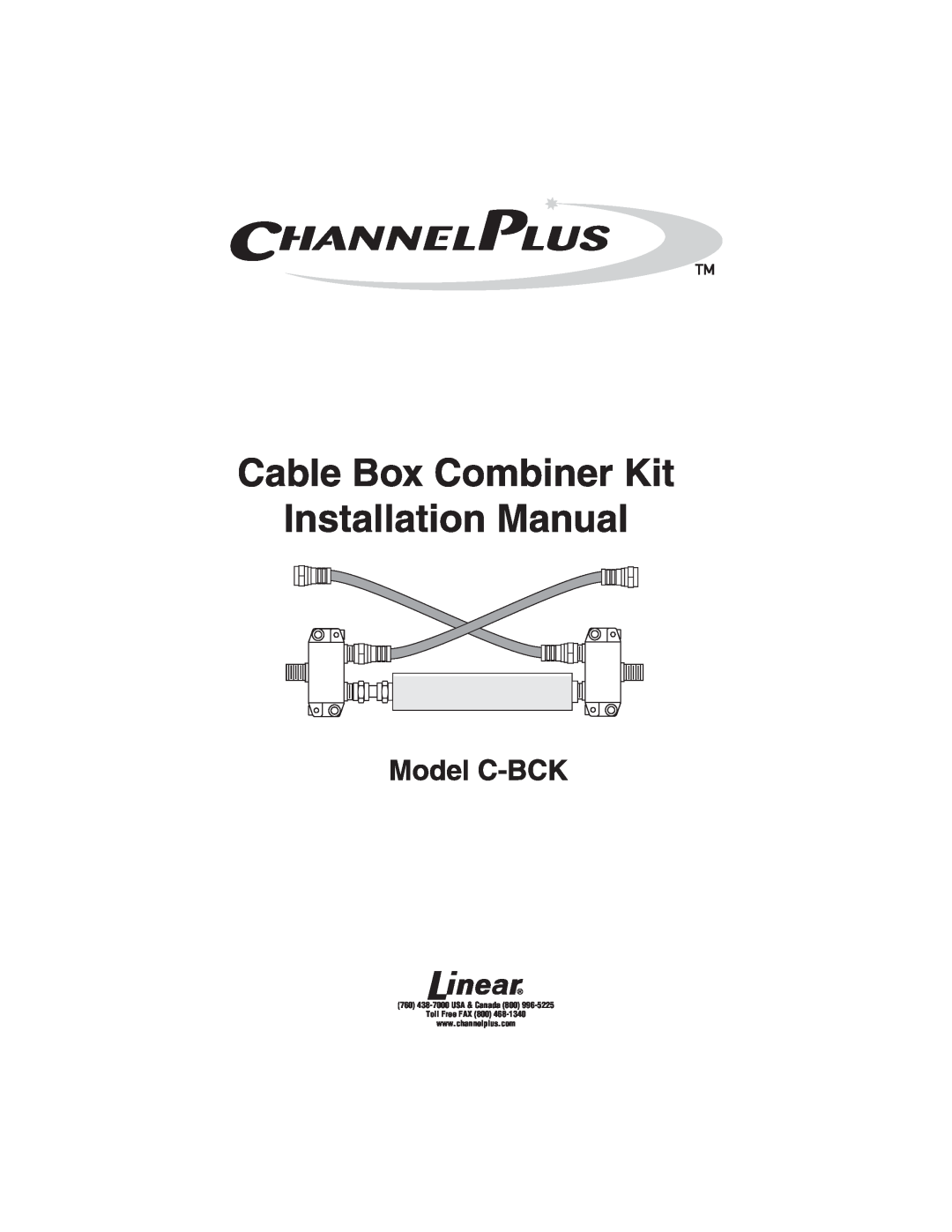 Channel Plus C-BCK manual 760 438-7000 USA & Canada 800 996-5225 Toll Free FAX 800 