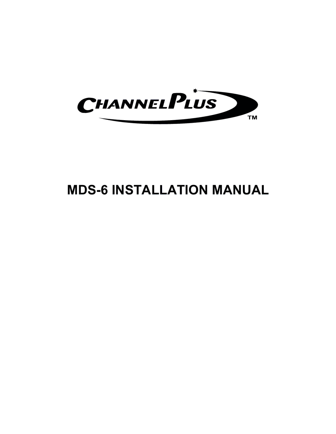 Channel Plus manual MDS-6 Installation Manual 