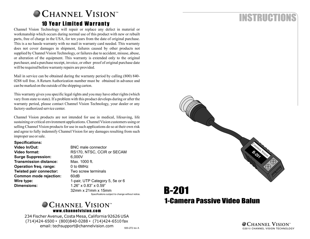 Channel Vision B-201 specifications CameraPassiveVideoBalun, Specifications VideoIn/Out BNCmaleconnector Videoformat 