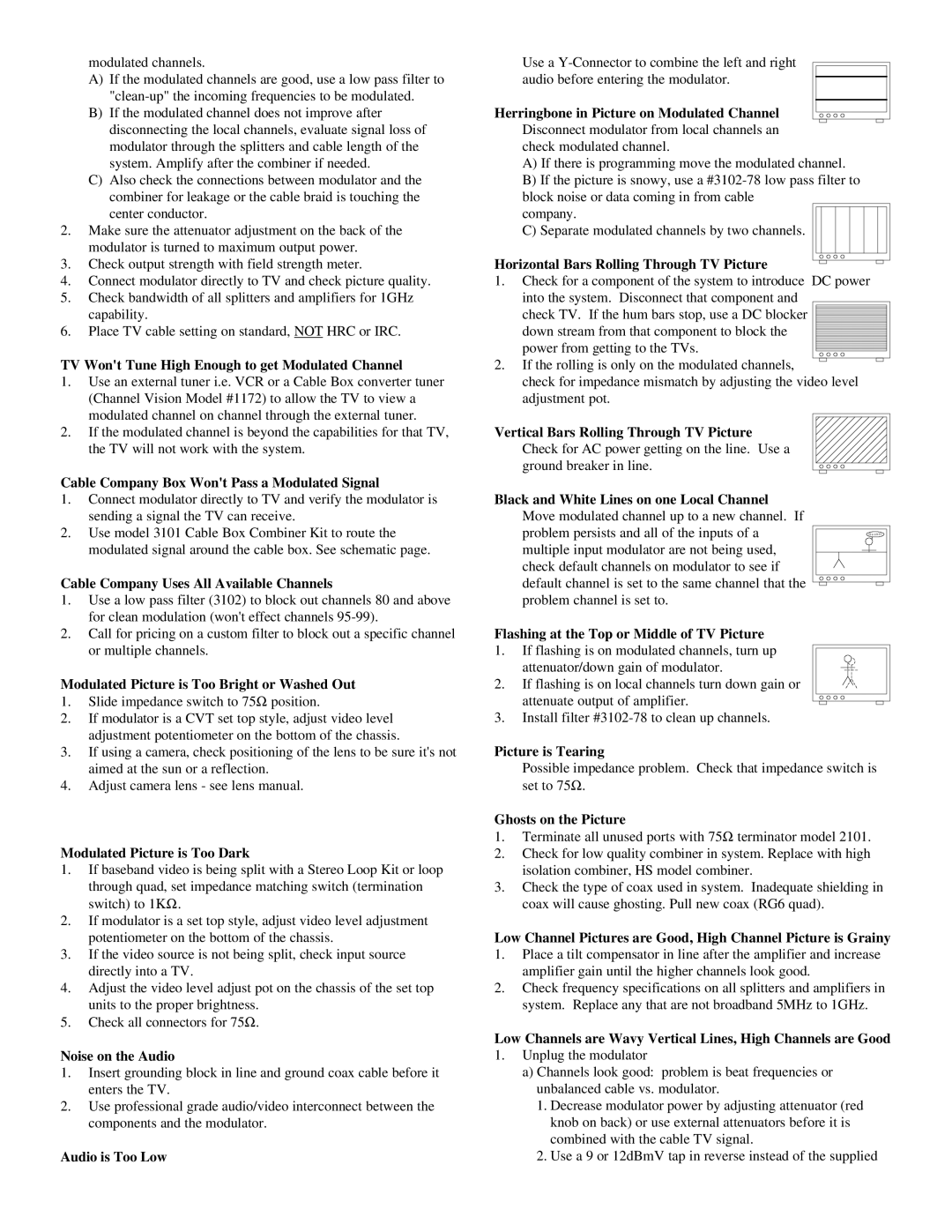 Channel Vision Stereo Receiver TV Wont Tune High Enough to get Modulated Channel, Modulated Picture is Too Dark 