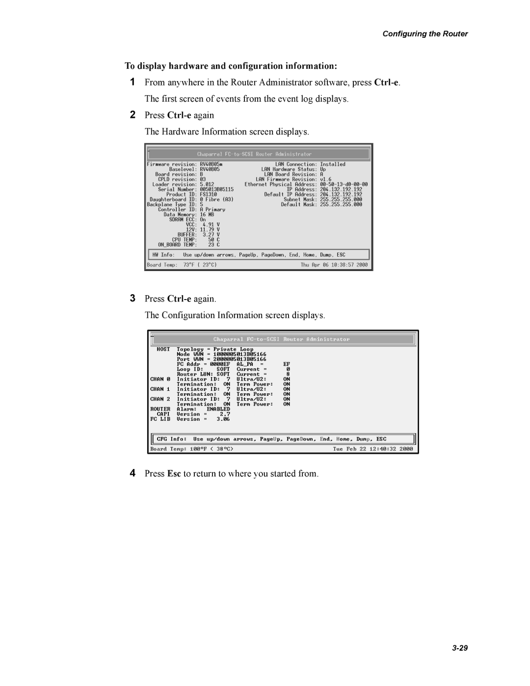 Chaparral Chaparral FS 1310 manual To display hardware and configuration information 