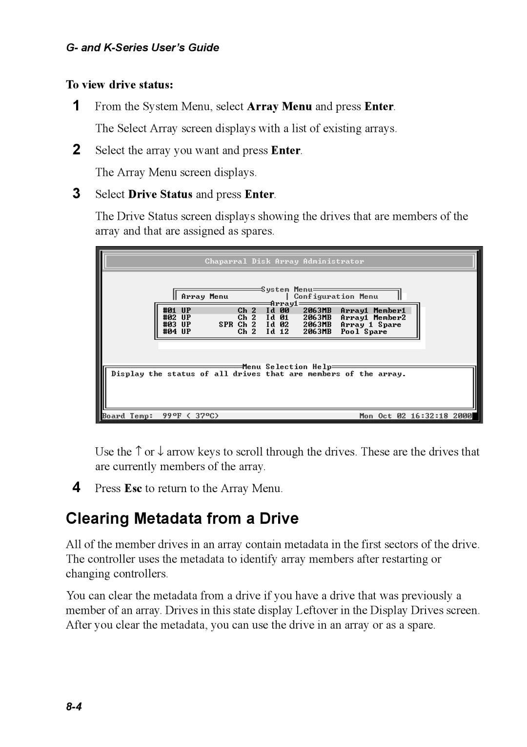 Chaparral K5312/K7313, G5312/G7313 manual Clearing Metadata from a Drive, To view drive status 