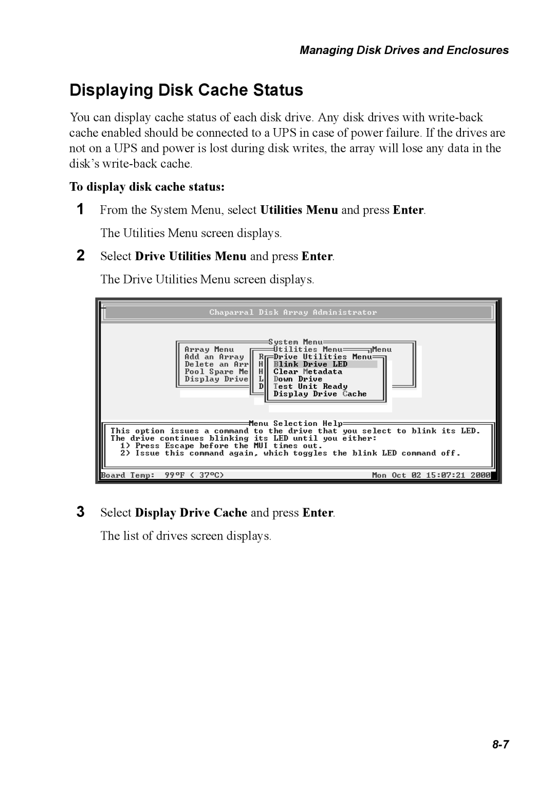 Chaparral G5312/G7313, K5312/K7313 manual Displaying Disk Cache Status, To display disk cache status 