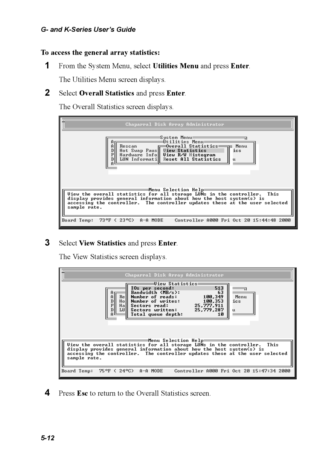 Chaparral K5312/K7313, G5312/G7313 manual To access the general array statistics 