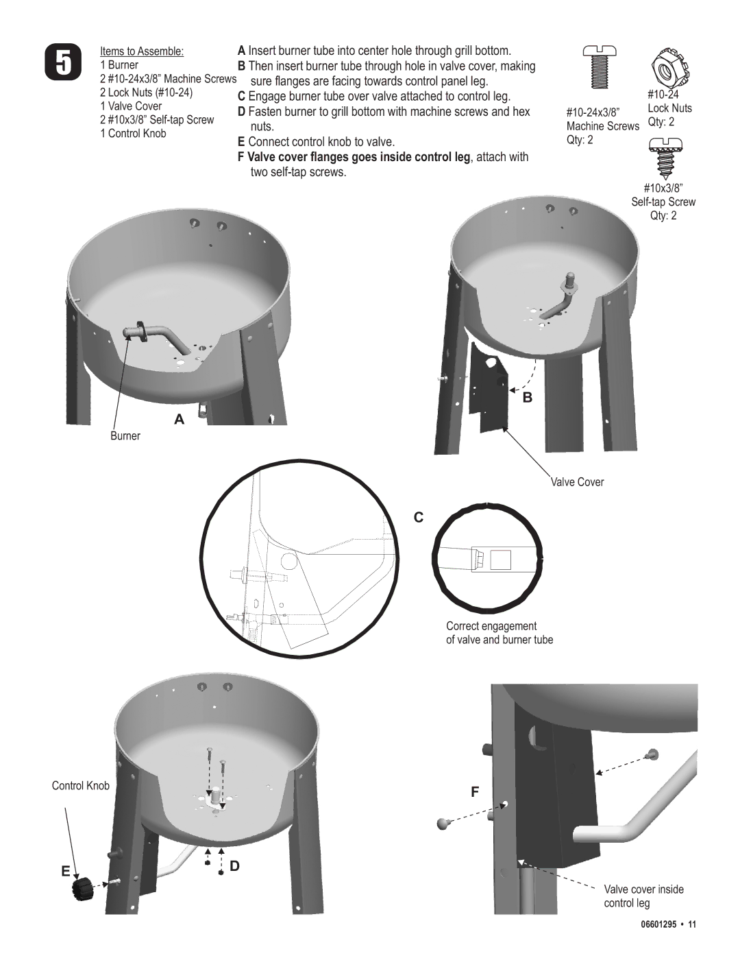 Char-Broil 06601295 manual Valve cover flanges goes inside control leg, attach with, Two self-tap screws 