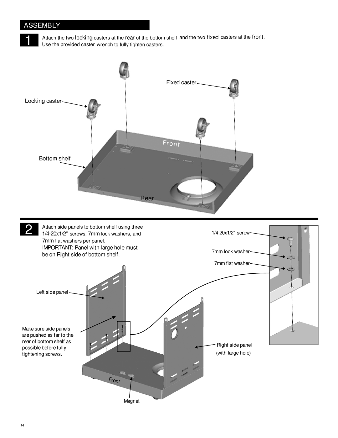 Char-Broil 463247310 Assembly, Front, Fixed caster Locking caster, Bottom shelf Rear, 20x1/2 screws, 7mm lock washers 