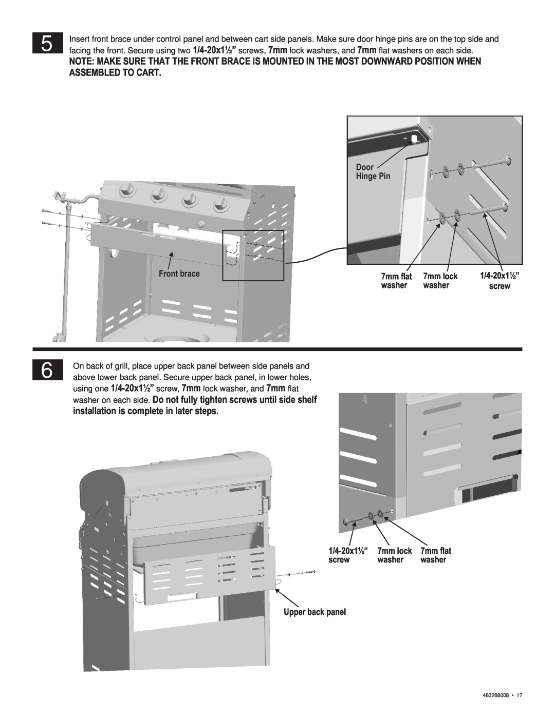 Char-Broil 463268008 Assembled To Cart, installation is complete in later steps, Door Hinge Pin, Front brace, 7mm flat 