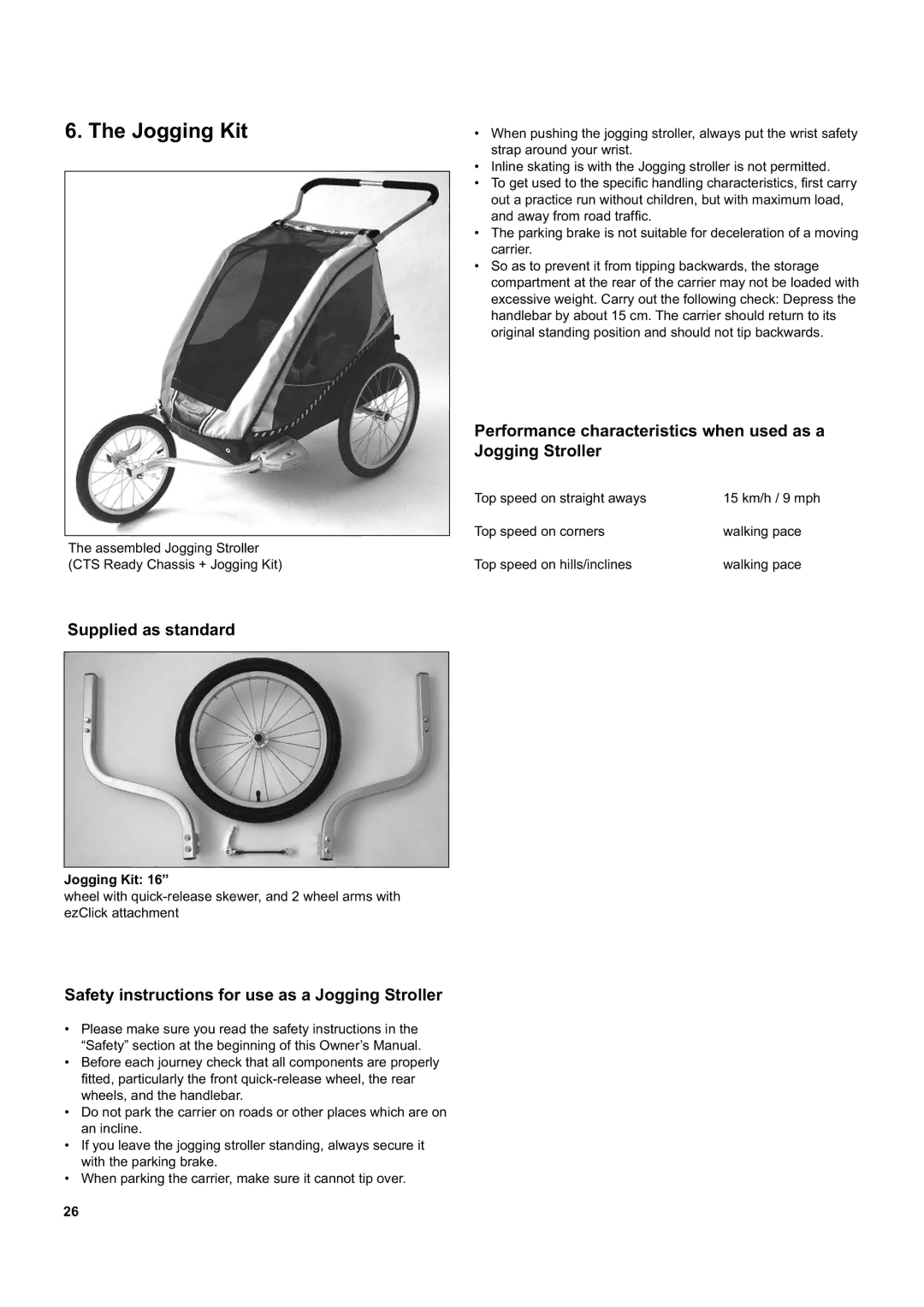 Chariot Carriers Captain XL, Corsaire XL manual Jogging Kit, Performance characteristics when used as a Jogging Stroller 