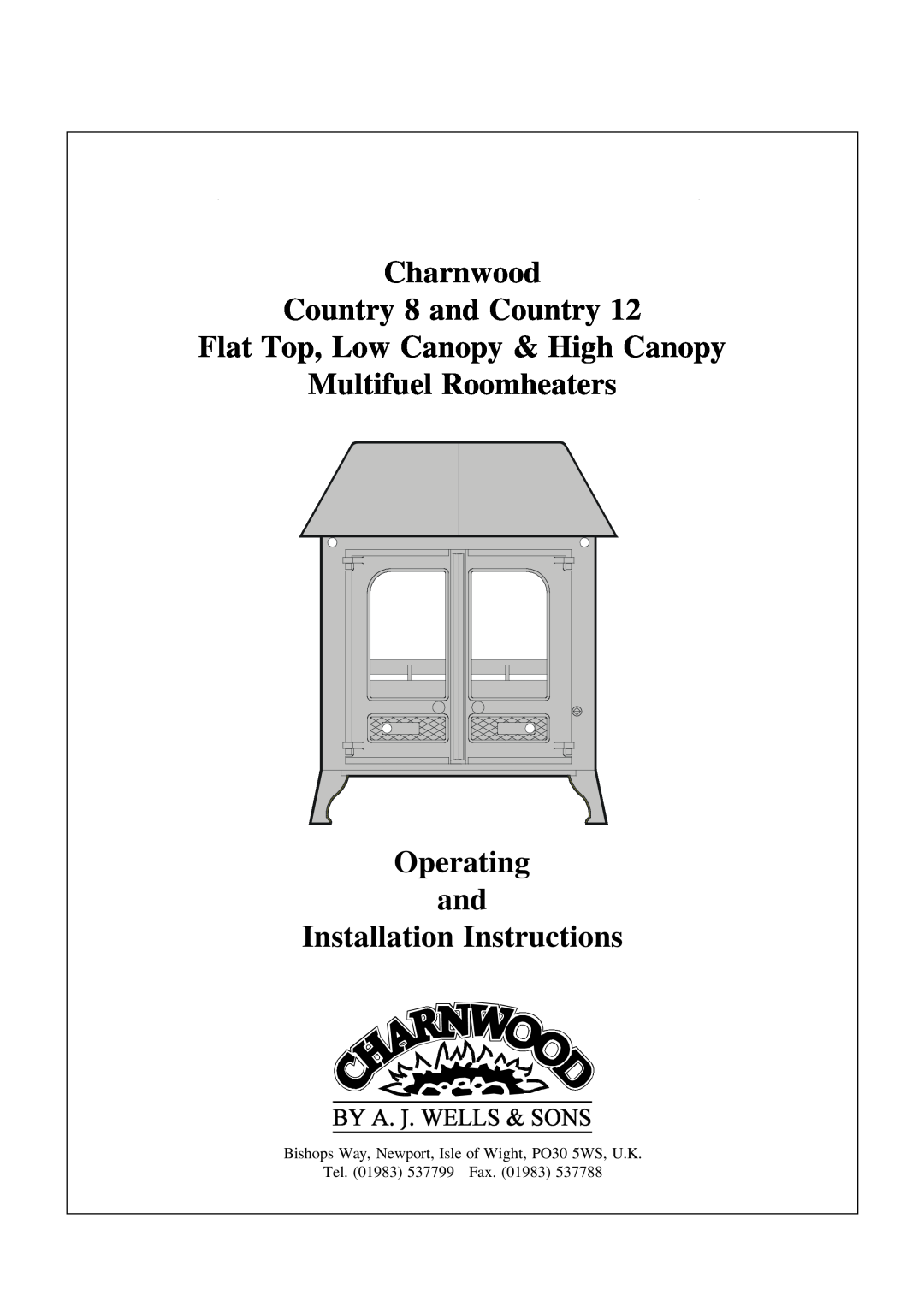Charnwood Country 12 installation instructions Charnwood Country 8 and Country, Flat Top, Low Canopy & High Canopy 