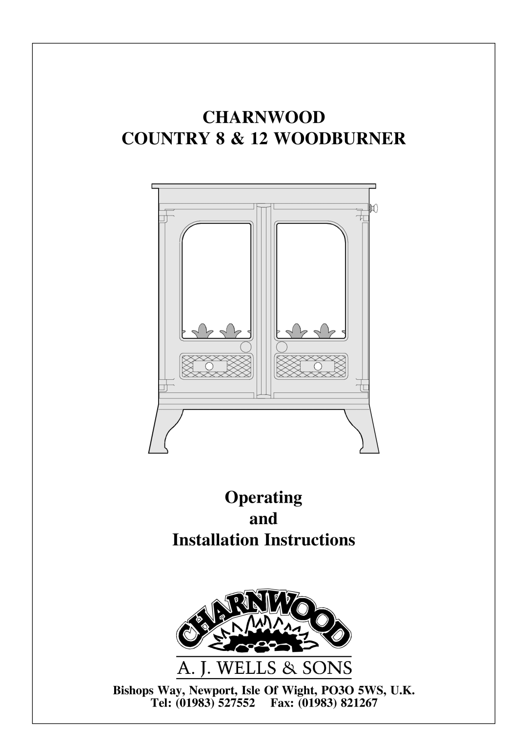 Charnwood installation instructions CHARNWOOD COUNTRY 8 & 12 WOODBURNER Operating and, Installation Instructions 