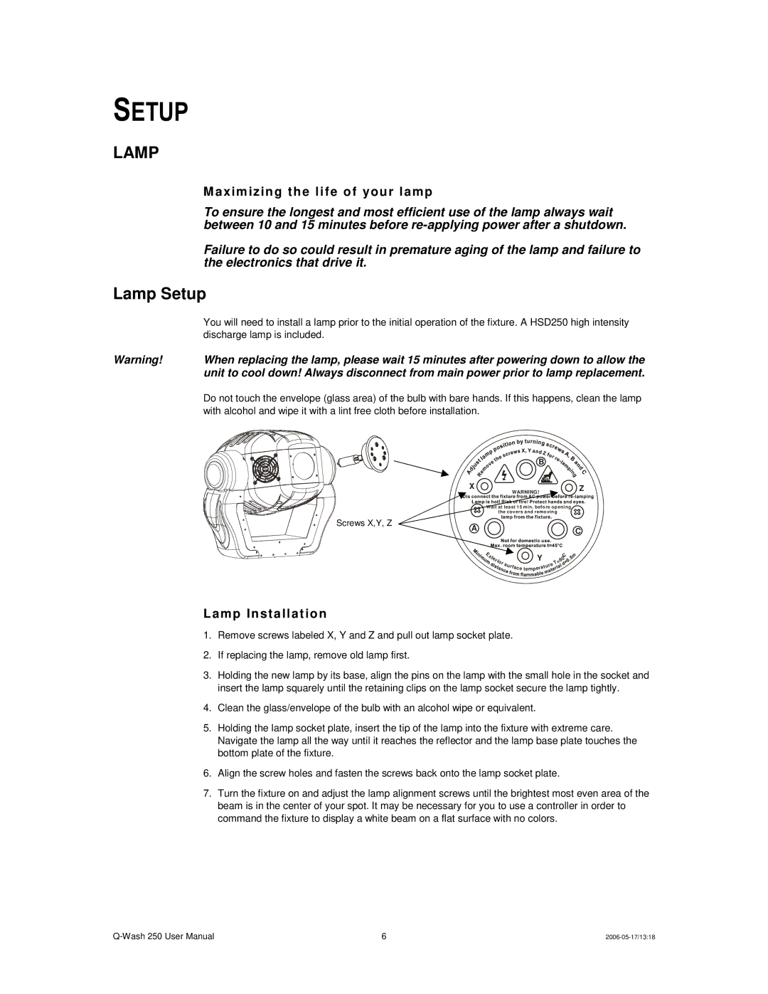 Chauvet 250 user manual Lamp Setup, Axim izin g th e li fe o f you r l amp, Lam p In stall at ion 