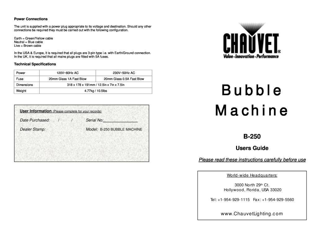 Chauvet B-250 technical specifications Power Connections, Technical Specifications, Bubble Machine, Users Guide, Serial No 