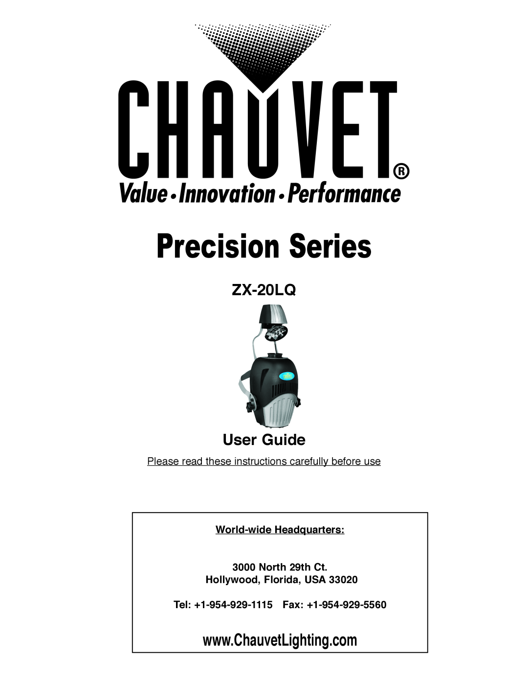 Chauvet ZX-20LQ manual World-wideHeadquarters 3000 North 29th Ct, Hollywood, Florida, USA, Precision Series 