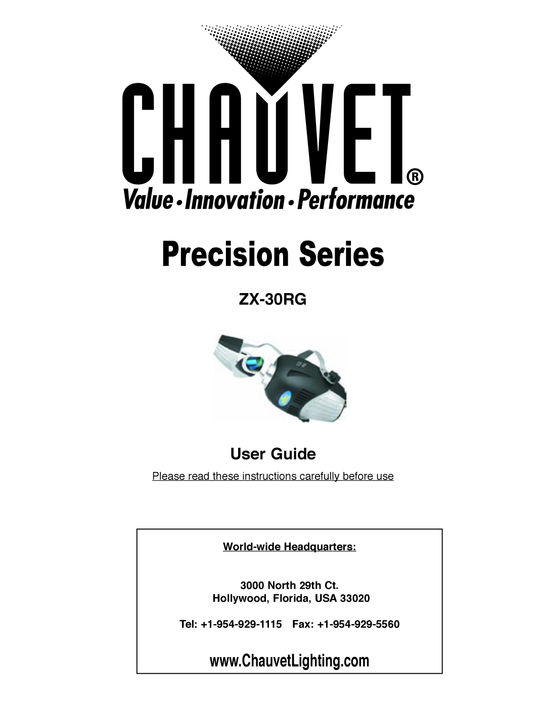 Chauvet ZX-30RG manual World-wideHeadquarters 3000 North 29th Ct, Hollywood, Florida, USA, Precision Series 