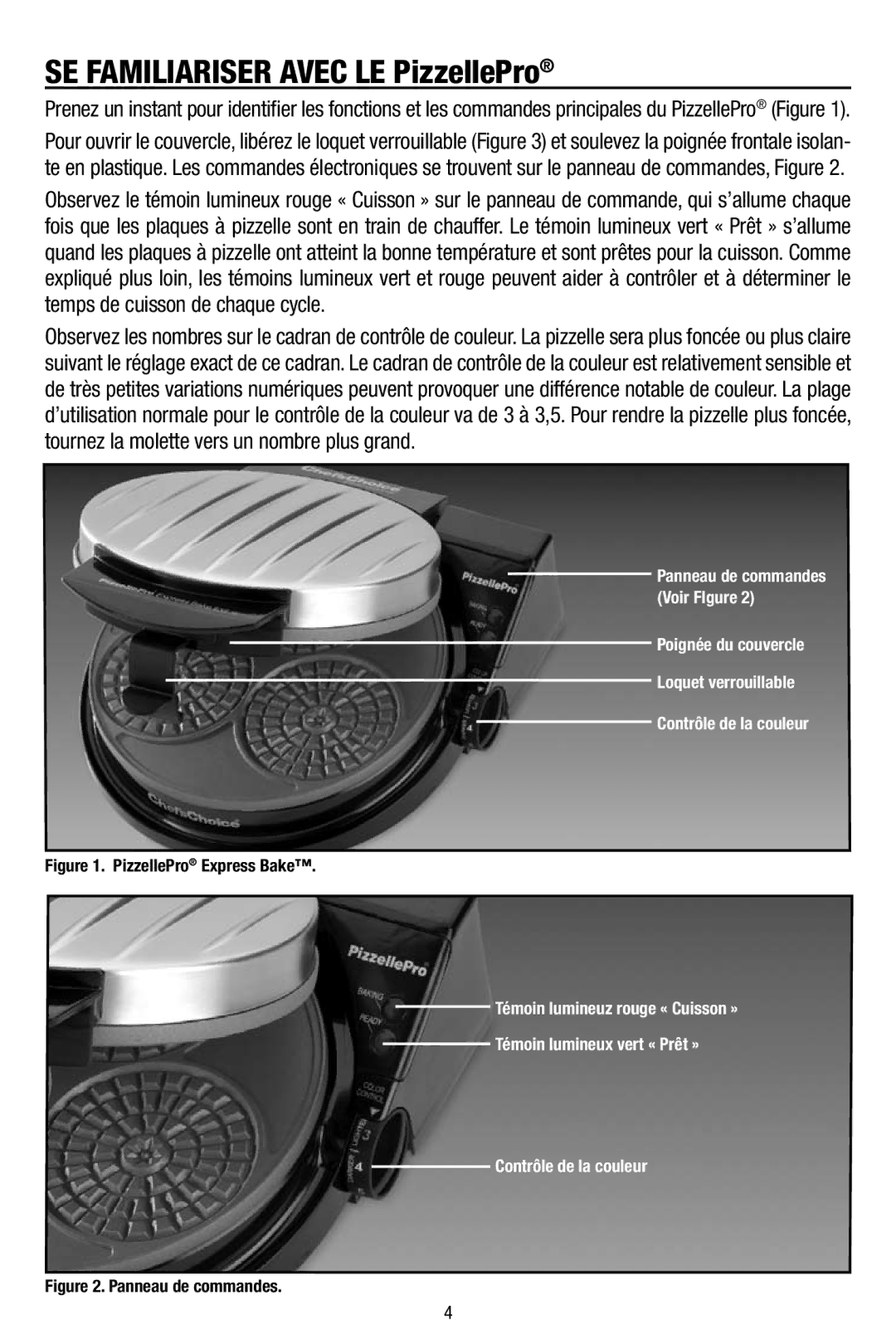 Chef's Choice 836 manual Se familiariser avec le PizzellePro, Panneau de commandes 