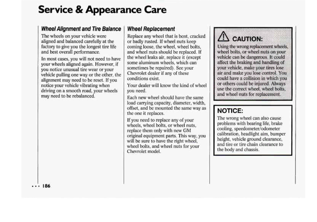Chevrolet 1994 manual Wheel Alignment andTire Balance Wheel Replacement, Wheels on your vehiclewere, One it replaces 