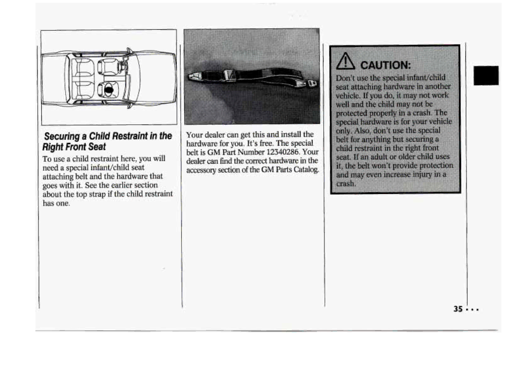 Chevrolet 1994 manual Securing a Child Restraint inthe Right Front Seat 