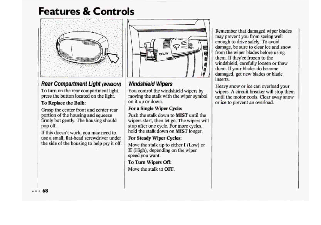 Chevrolet 1994 manual Mindshield Wipers, To Replace the Bulb, For a Single Wiper Cycle, For Steady Wiper Cycles 