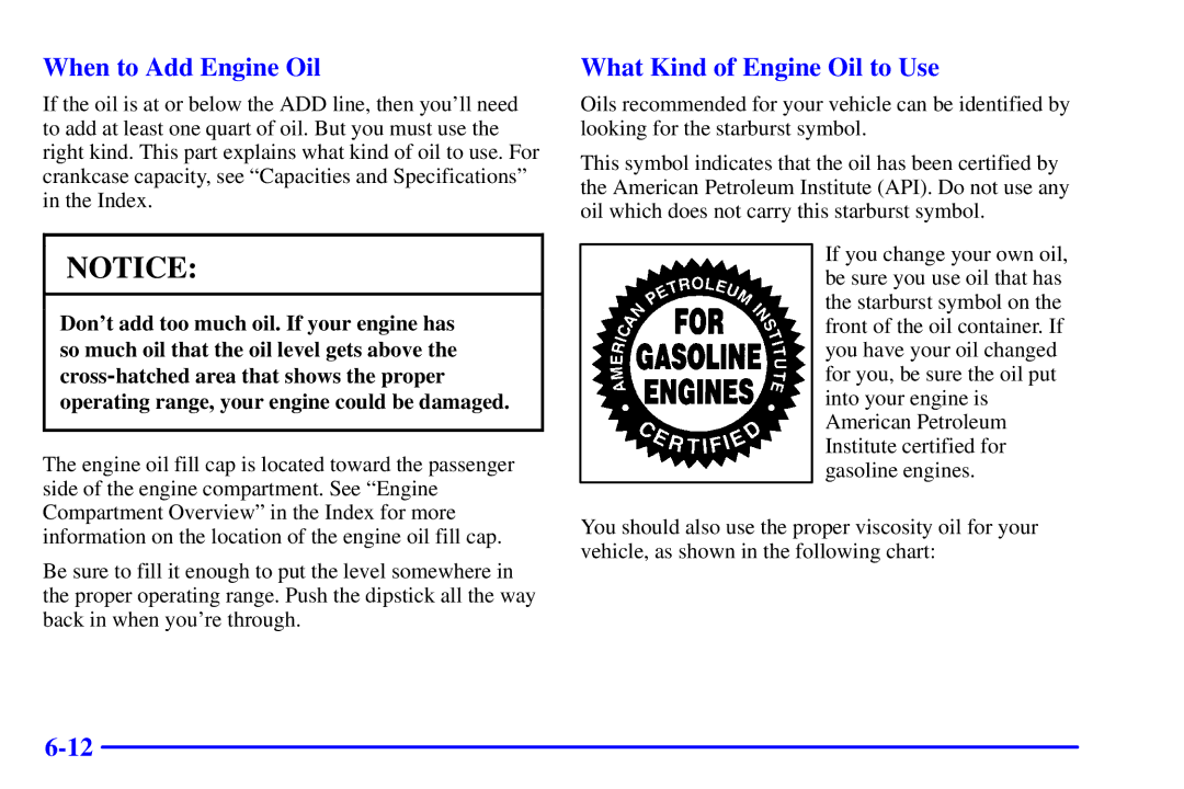 Chevrolet 2001 manual When to Add Engine Oil, What Kind of Engine Oil to Use 