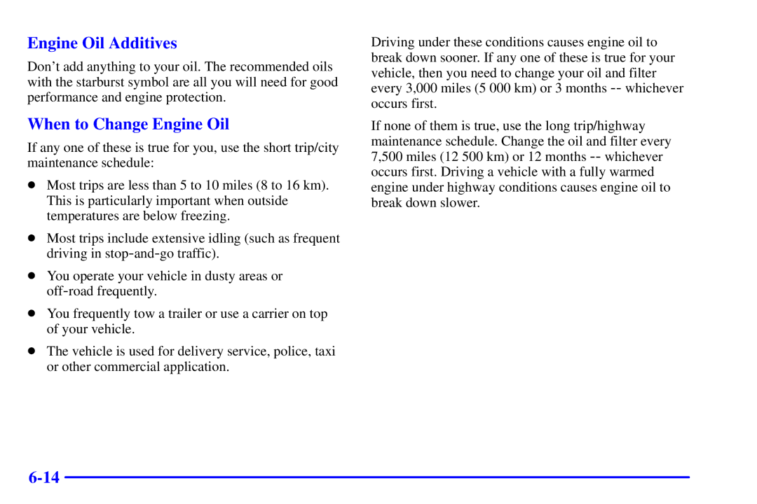 Chevrolet 2001 manual Engine Oil Additives, When to Change Engine Oil 