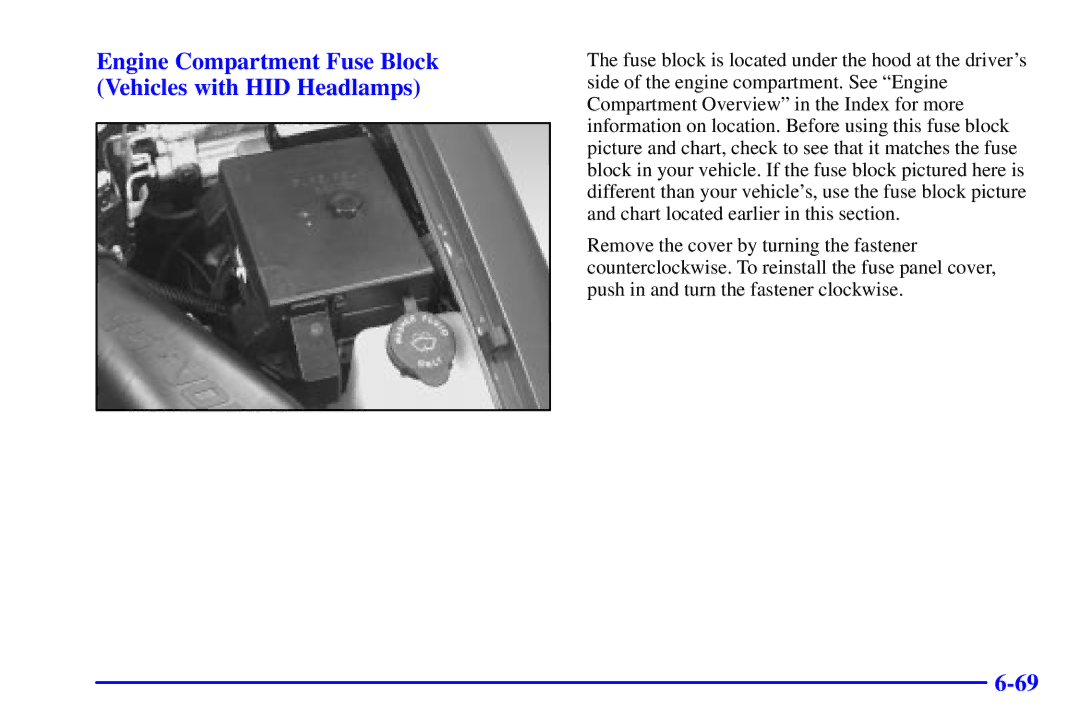 Chevrolet 2001 manual Engine Compartment Fuse Block Vehicles with HID Headlamps 