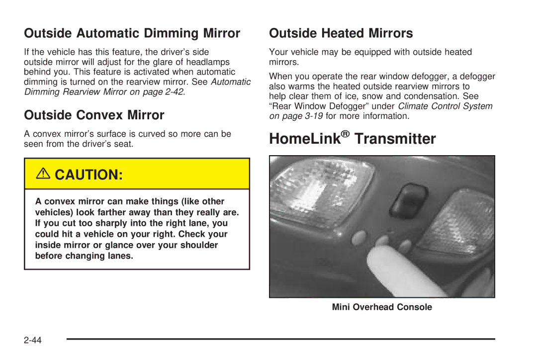 Chevrolet 2005 HomeLink Transmitter, Outside Automatic Dimming Mirror, Outside Convex Mirror, Outside Heated Mirrors 